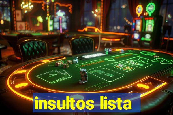 insultos lista